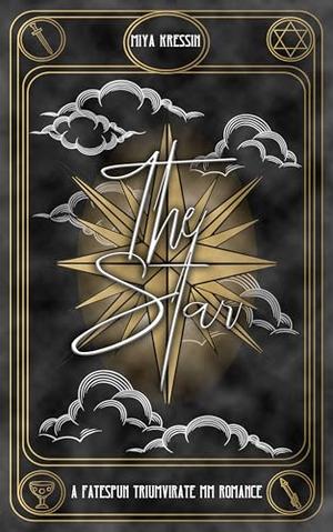 The Star: A Fatespun Triumvirate MM Romance by Miya Kressin