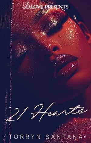 21 Hearts by Torryn Santana
