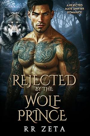 Rejected by the Wolf Prince by RR Zeta