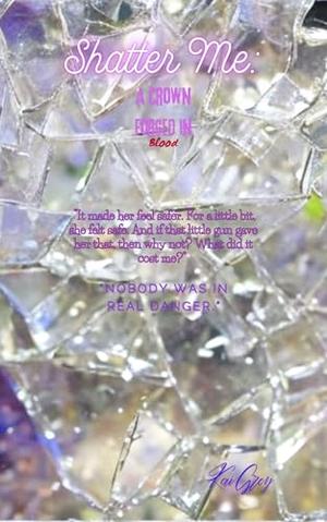 Shatter Me: A Union Forged in Blood by Kai Grey