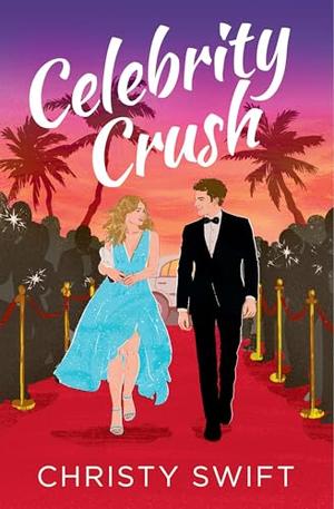 Celebrity Crush by Christy Swift