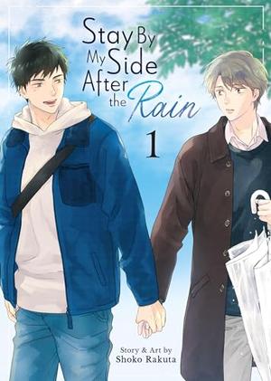 Stay By My Side After the Rain Vol. 1 by Shoko Rakuta
