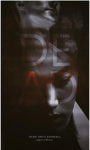 Dead Until Evenfall by Hyperionova, FishMeAnEXo