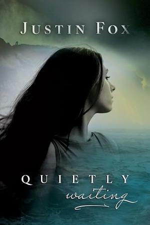 Quietly Waiting by Justin Fox