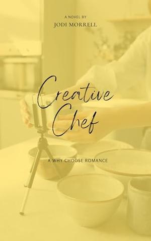 Creative Chef by Jodi Morrell