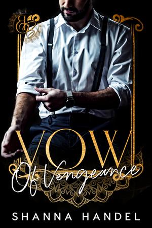 Vow of Vengeance: Dark Age Gap Mafia by Shanna Handel