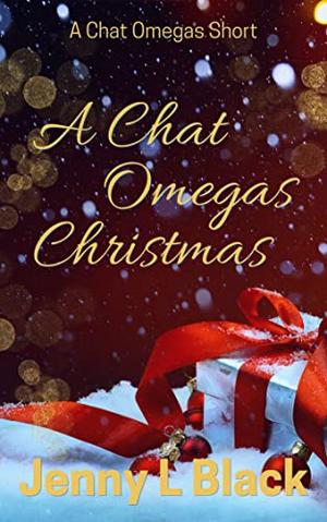 A Chat Omegas Christmas: Chat Omegas Prequel Novella by Jenny L. Black