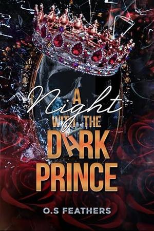 A Night With The Dark Prince by O.S. Feathers