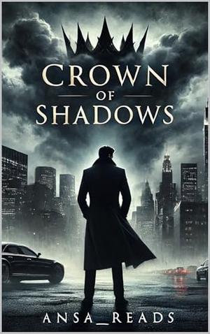 CROWN OF SHADOWS by ANSA Reads