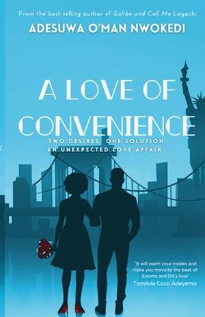 A Love of Convenience by Adesuwa O'man Nwokedi