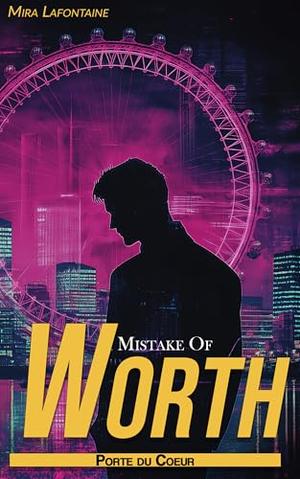 A Mistake of Worth by Mira Lafontaine