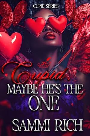Cupid, Maybe I'm The One by Sammi Rich
