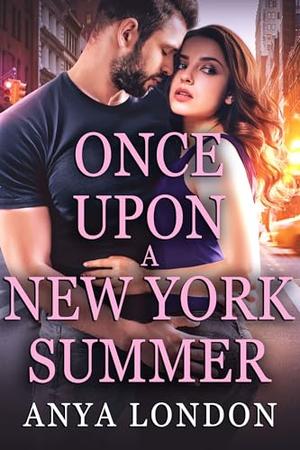 Once Upon a New York Summer by Anya London