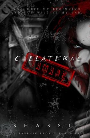Collateral Damage by Shassii