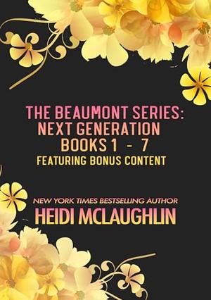 The Beaumont Series: Next Generation Books 1 - 7 by Heidi McLaughlin