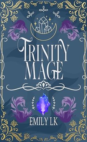 Trinity Mage by Emily L.K.