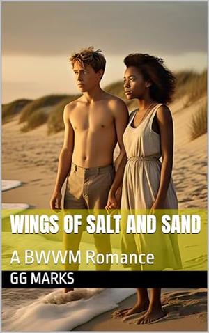 Wings of Salt and Sand: A BWWM Romance by GG Marks