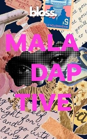 Maladaptive by bloss.