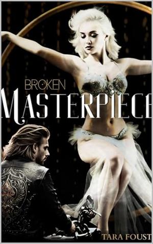 Broken Masterpiece by Tara Foust