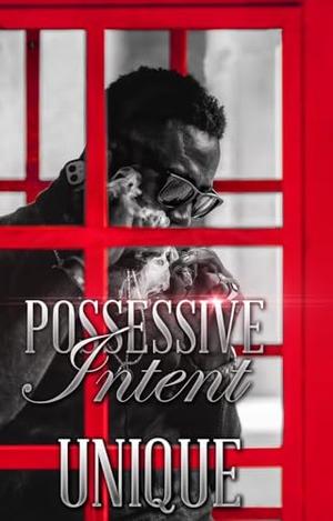 Possessive Intent: A North Brooke Port Novel by Unique