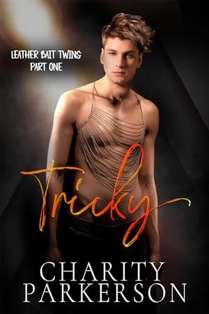 Tricky by Charity Parkerson