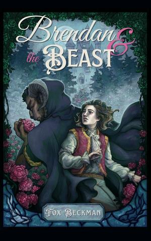 Brendan & the Beast by Fox Beckman