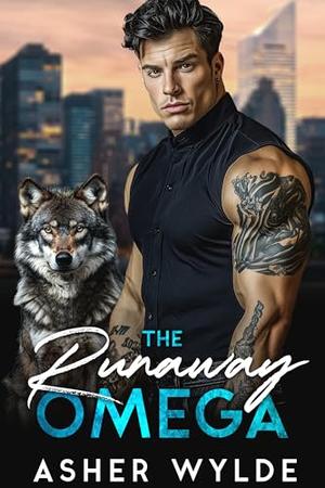 The Runaway Omega by Asher Wylde
