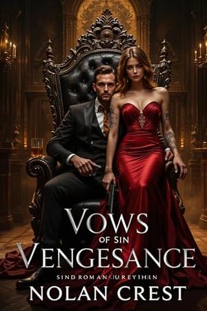 Vows of Vengeance: In the Mafia World, Love is the Most Dangerous Weapon by Nolan Crest