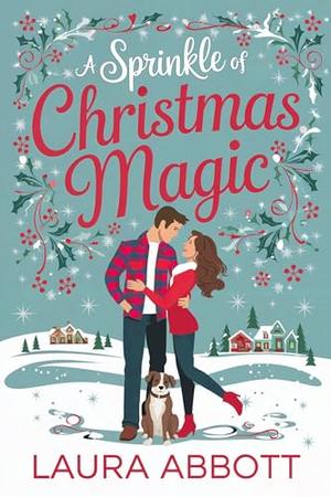 A Sprinkle of Christmas Magic by Laura Abbott