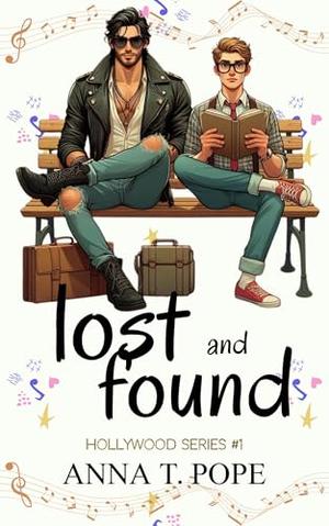 Lost and Found: A second-chance, Rockstar, M/M romance by Anna T. Pope