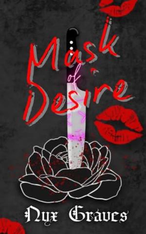 Mask of Desire by Nyx Graves