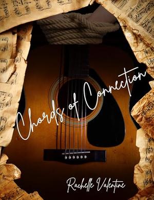 Chords of Connection by Rachelle Valentine