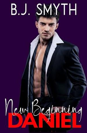New Beginnings Daniel by B.J. Smyth