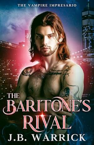 The Baritone's Rival by J.B. Warrick