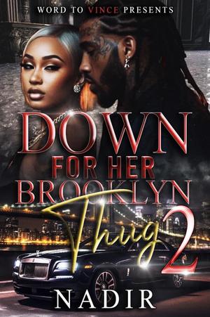 Down for Her Brooklyn Thug 2 by Nadir