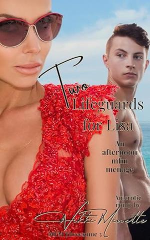 Two Lifeguards for Lisa: An afternoon mfm menage by Nikki Minette
