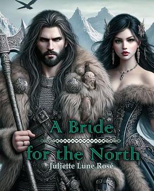 A Bride for the North by Juliette Lune Rosé