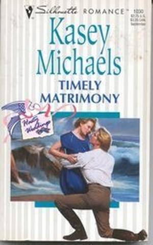 Timely Matrimony by Kasey Michaels