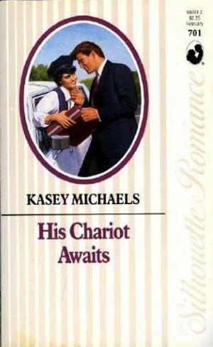 His Chariot Awaits by Kasey Michaels