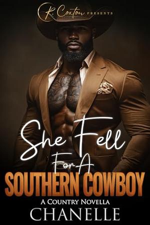 She Fell For A Southern Cowboy: A Country Novella by Chanelle Perkins, R. Coxton