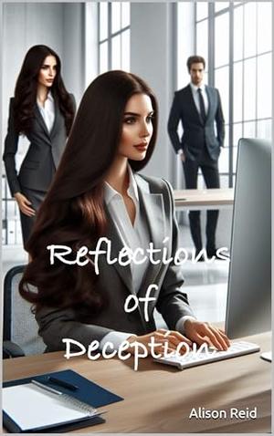 Reflections of Deception by Alison Reid