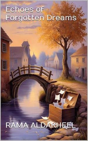 Echoes of Forgotten Dreams by RAMA ALDAKHEEL