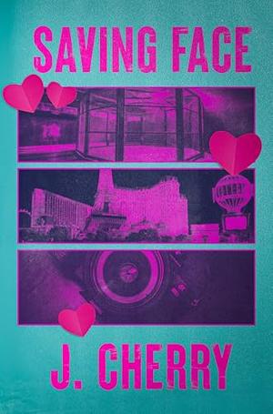 Saving Face by J. Cherry