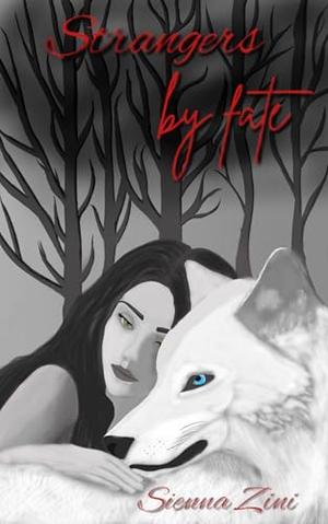 Strangers By Fate by Sienna Zini