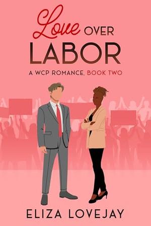 Love Over Labor  by Eliza Lovejay