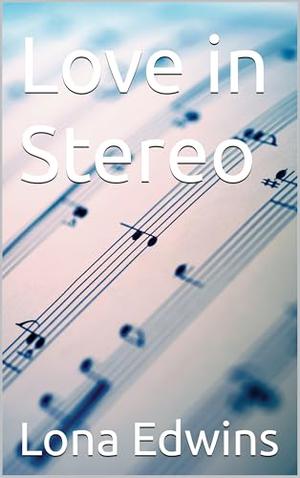 Love in Stereo by Lona Edwins