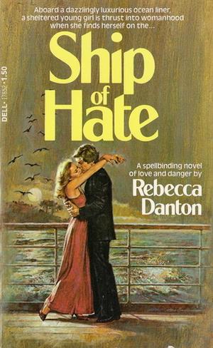 Ship of Hate by Janet Louise Roberts, Rebecca Danton