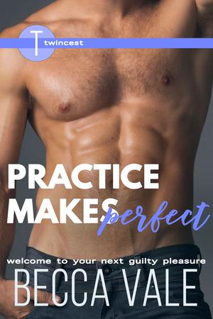 Practice Makes Perfect by Becca Vale