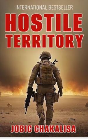 Hostile Territory by Jobic Chakalisa