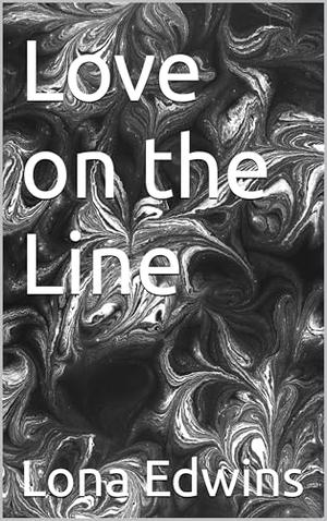 Love on the Line by Lona Edwins